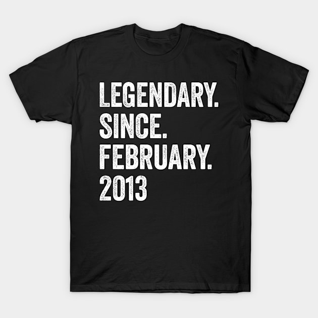 10 Years Legendary Since February 2013 10th Birthday T-Shirt by tobzz